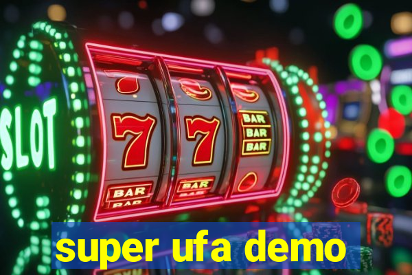 super ufa demo